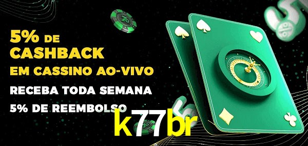 Promoções do cassino ao Vivo k77br